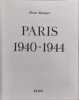Paris 1940-1944 +mille neuf cent quarante-mille neuf cent quarante-quatre. Bourget Pierre