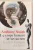 Le corps humain et ses secrets. Anthony Smith