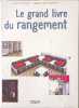 Le grand livre du rangement. Chevriot S&eacute;bastien  Fossoux Elise