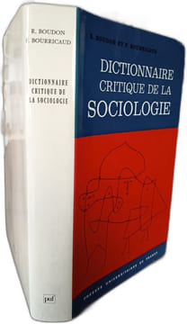 Dictionnaire critique de la sociologie. R. Boudon et F. Bourricaud