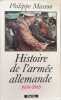 Histoire de l'arm&eacute;e allemande : 1939-1945. Masson Philippe