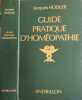 Guide pratique d'hom&eacute;opathie : dictionnaire des maladies et traitements. Jacques Hodler