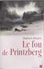 Le fou de Printzberg. St&eacute;phane H&eacute;aume