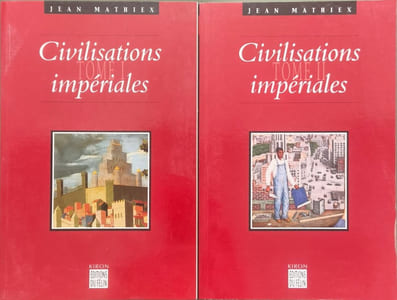 Civilisations Imperiales. Tome 1 Tome 2