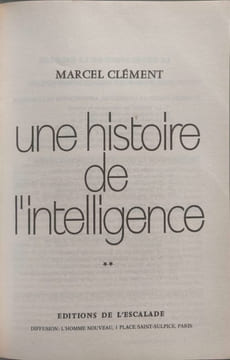 Une histoire de l'intelligence 2 - La révélation de la sagesse. Marcel Clément  Editions de l'Escalade