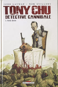 Tony Chu détective cannibale T01: Goût Décès