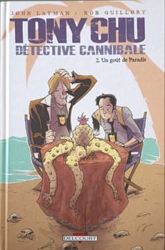 Tony Chu détective cannibale T02: Un goût de paradis. Layman John Guillory Rob Meylaender Nicolas