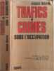 Trafics et crimes sous l'occupation. Jacques Delarue
