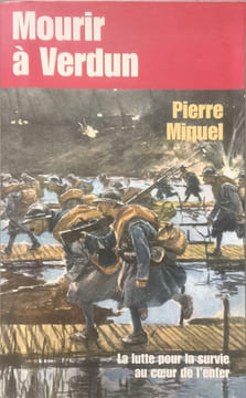 Mourir a Verdun. Pierre Miquel