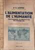 L'alimentation de l'humanite. son economie. sa repartition. ses possibilites. D' K. Sapper
