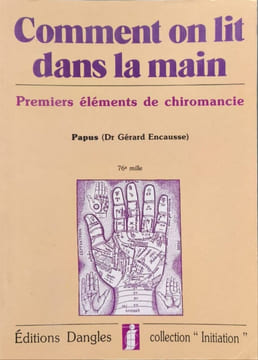 Comment on lit dans la main : Premiers éléments de chiromancie. Papus