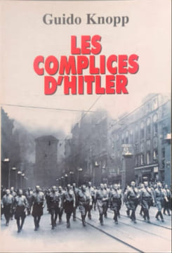 Les complices d'Hitler. Knopp Guido