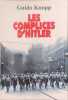 Les complices d'Hitler. Knopp Guido