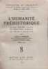 L'humanite prehistorique esquisse de prehistoire generale ( 1300 figures dans le texte). Jacques de Morgan