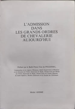 L'admission dans les grands ordres de chevalerie aujourd'hui ( dédicacé par l'auteur). Michel ANDRÉ
