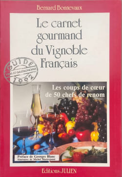 Le carnet gourmand du vignoble français. BONNEVAUX BERNARD