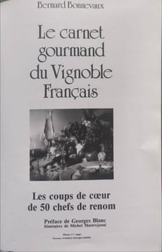 Le carnet gourmand du vignoble français. BONNEVAUX BERNARD