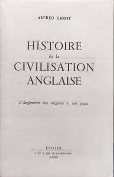 Histoire de la civilisation anglaise. Alfred Leroy