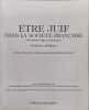 Etre juif dans la societe francaise du Moyen-Age a nos jours (French Edition). Philippe B&eacute;atrice  Roche Daniel  Emmanuel Pierre