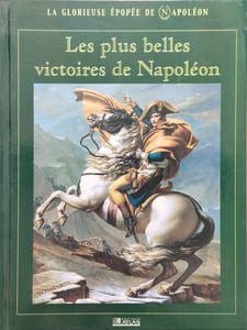 Les plus belles victoires de Napoléon