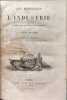 Les merveilles de l'industrie ou description des principales industries modernes tome 1 et 2. Louis Figuier