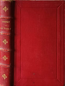 Au Tchad trois ans chez les senoussistes les ouaddaïens et les kirdis avec 296 gravures hors texte