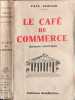 Le caf&eacute; du commerce. Paul Achard