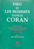 Dieu et les hommes dans le Coran. Bernard Antony