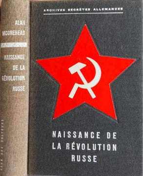 Naissance de la révolution russe - numéroté 316/7000. Alan Moorehead