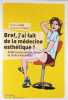 Bref j'ai fait de la m&eacute;decine esth&eacute;tique: Acide hyaluronique Botox et choix existentiels. Coll Nadine Favre Alexandra