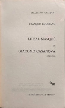 Le Bal masqué de Giacomo Casanova 1725-1798. Roustang  François