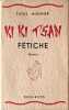 Ki Ki T'san F&eacute;tiche. THYDE MONNIER