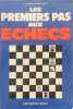 Les premiers pas aux &eacute;checs. Laurent Ponce Sala