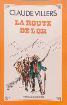 La route de l'or. Claude Villers