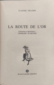 La route de l'or. Claude Villers