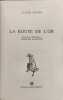 La route de l'or. Claude Villers