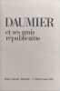 Daumier et ses amis r&eacute;publicains. DAUMIER