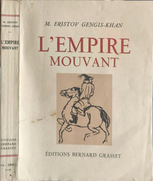 L'Empire mouvant. M. Eristov Gengis-Khan
