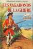 Les vagabonds de la gloire. Lachouque Henry