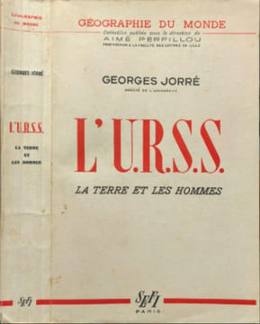 L'U.R.S.S. La terre et les hommes. Georges Jorré