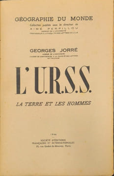 L'U.R.S.S. La terre et les hommes. Georges Jorré
