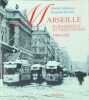 Marseille 1900-1920 : Ev&eacute;nements et faits divers. Michel M&eacute;t&eacute;nier  Fernand Revilla