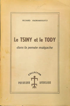 Le Tsiny et le Tody dans la pensée malgache. Richard Andriamanjato