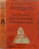 La France et la civilisation contemporaine. P. Val&eacute;ry  G. Lecomte  P. Gaultier  E. Borel  Ch. Fabry  M. Caullery  G. Roussy  L. Hourtico  G. ...