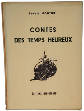 Contes des temps heureux. Edward Montier