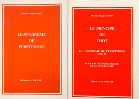 Le syndrome de persephone + le principe de thot ( 2 volumes). Docteur Jacques Soret