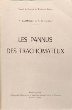 Les pannus des trachomateux. A. Larmande et A. M. Longo