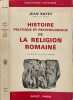 Histoire politique et psychologique de la religion romaine. Jean Bayet