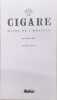 LE CIGARE. Guide de l'Amateur. Bati Anwer