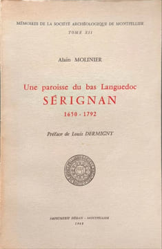 Une paroisse du bas Languedoc SÉRIGNAN 1650 - 1792. Alain Molinier